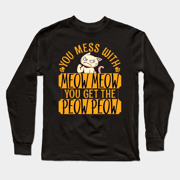 When You Mess With The Meow Meow Angry Cat Outfit Long Sleeve T-Shirt by alcoshirts